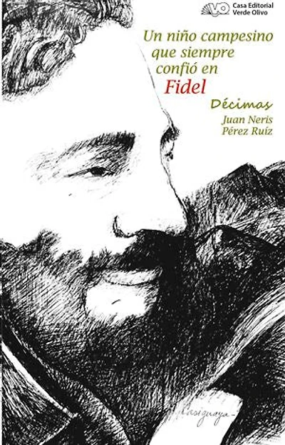 Un niño campesino que siempre confió en Fidel. Décimas
