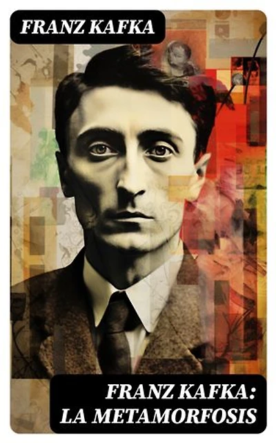 Franz Kafka: La metamorfosis: Edición enriquecida. Clásicos de la literatura