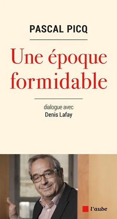 Une époque formisable: dialogue avec Denis Lafay