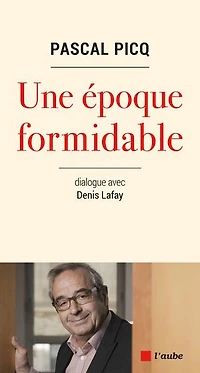 Une époque formisable: dialogue avec Denis Lafay