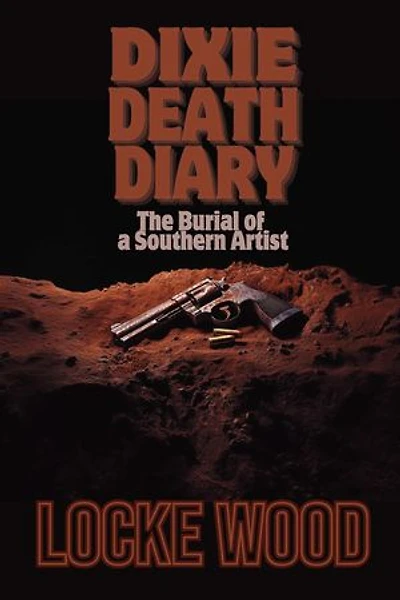Dixie Death Diary: The Burial of an Southern Artist