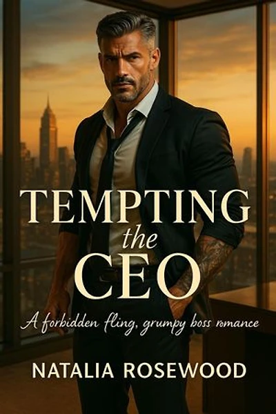 Tempting the CEO: A Forbidden Fling, Grumpy Boss Romance: Grump & Heart Series