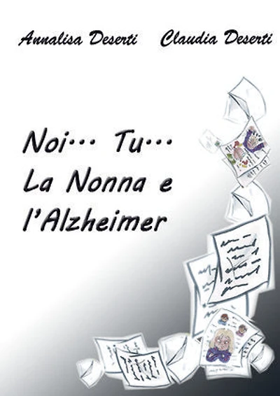 Noi... Tu... La Nonna e l'Alzheimer