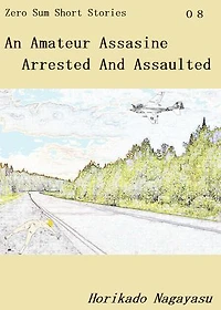 An Amateur Assasine Arrested And Assaulted