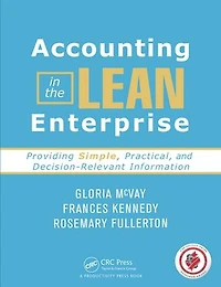 Accounting the Lean Enterprise: Providing Simple, Practical, and Decision-Relevant Information