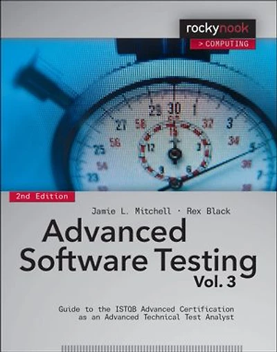 Advanced Software Testing - Vol. 3, 2nd Edition: Guide To The Istqb Certification As An Technical Test Analyst