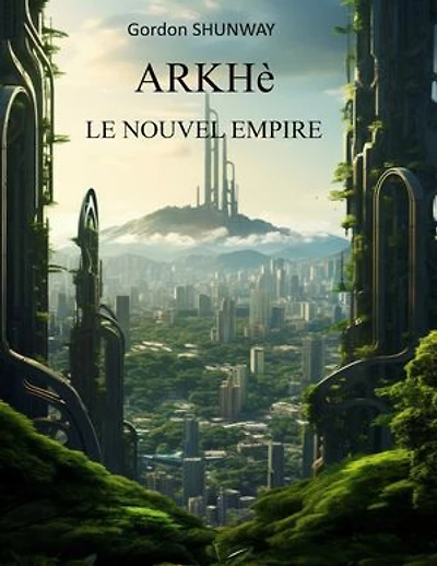 ARKHè – Tome 2: Le Nouvel Empire