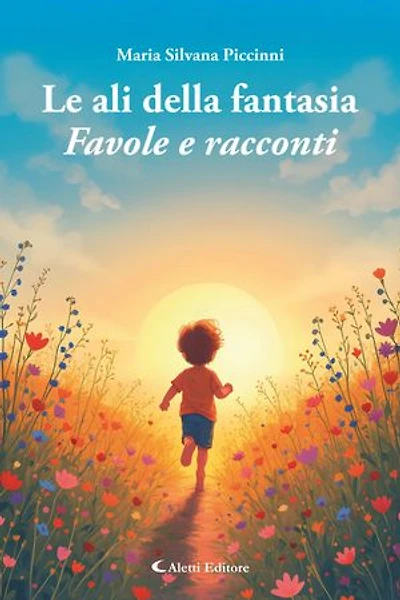 Le ali della fantasia: Favole e racconti