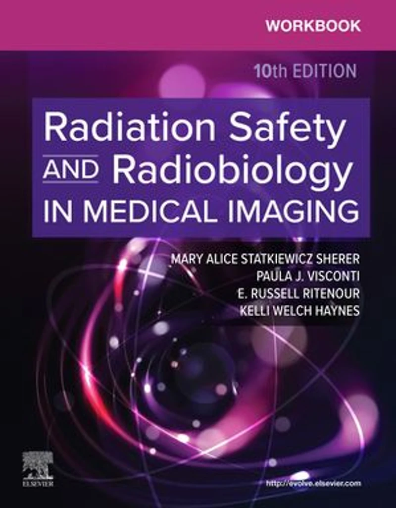 Workbook for Radiation Safety and Radiobiology Medical Imaging