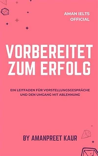 Vorbereitet zum Erfolg: Ein Leitfaden für Vorstellungsgespräche und den Umgang mit Ablehnung