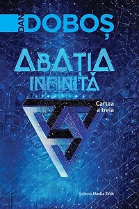 Abatia infinita: Trilogia Abatiei, #3