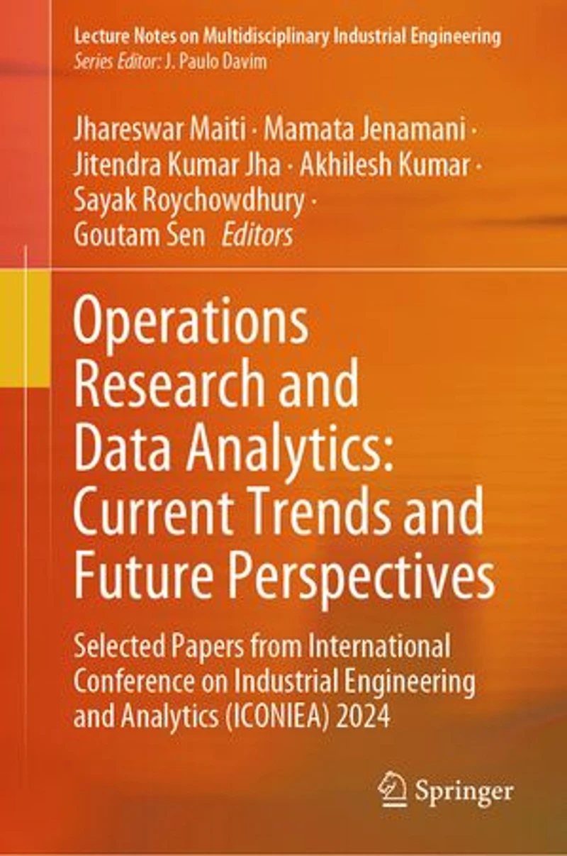 Operations Research and Data Analytics: Current Trends Future Perspectives: Selected Papers from International Conference on Industrial Engineering Analytics (ICONIEA) 2024