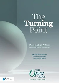 Turning Point: a Novel About Agile Architects Building Digital Foundation
