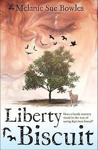 Liberty Biscuit: Does a Family Mystery Stand the Way of Saving Kip's Best Friend?