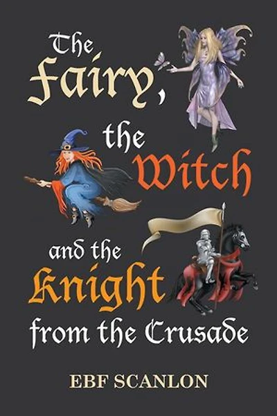 the Fairy, Witch and Knight from Crusade
