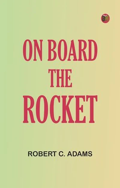 On Board the "Rocket"