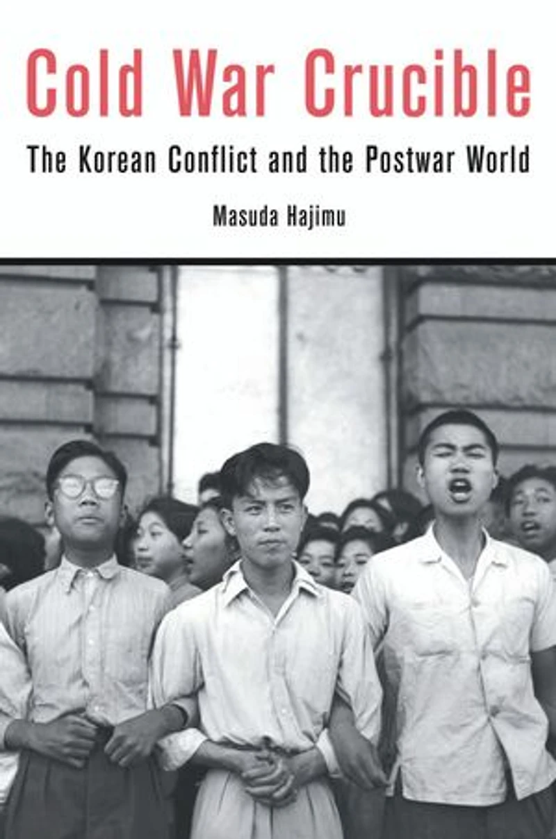 Cold War Crucible: The Korean Conflict And Postwar World