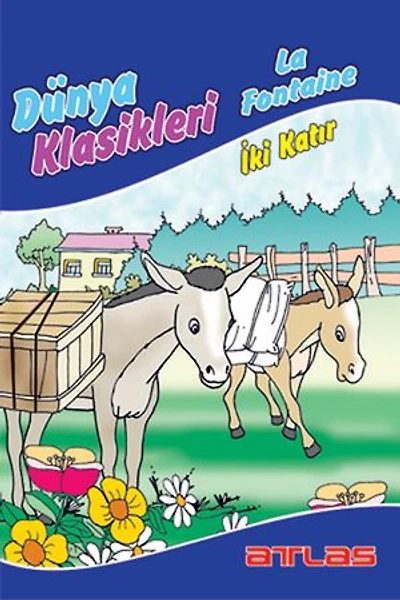 Dünya Klasikleri La Fontaine - İki Katır