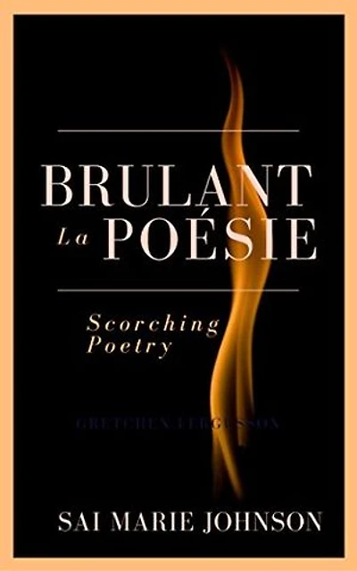 Brûlant la Poésie: Scorching Poetry