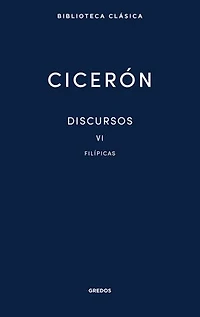 Discursos Vol. VI. Filípicas