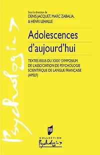 Adolescences d'aujourd'hui: textes issus du XXIXe symposium de l'Association psychologie scientifique langue française (APSLF)