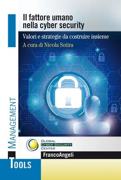 Il fattore umano nella cyber security: Valori e strategie da costruire insieme