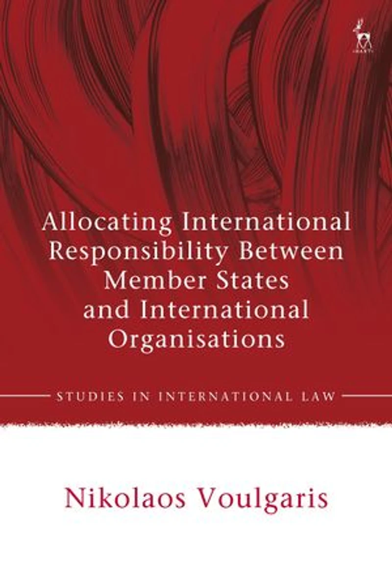Allocating International Responsibility Between Member States and Organisations