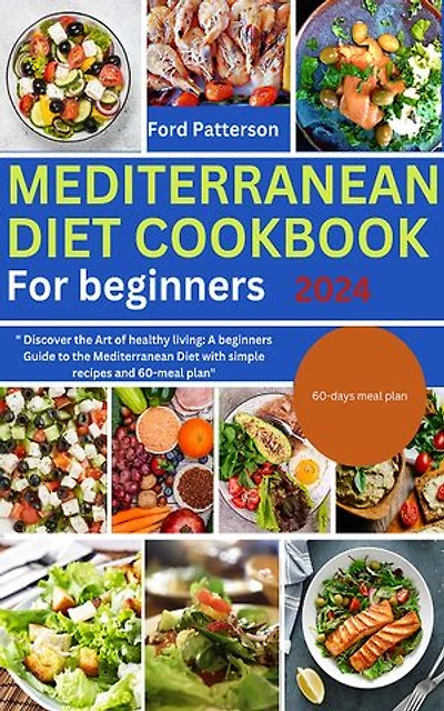 Mediterranean diet cookbook for beginners 2024