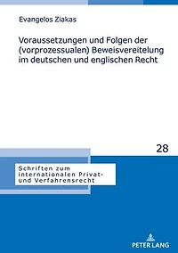 Voraussetzungen und Folgen der (vorprozessualen) Beweisvereitelung im deutschen englischen Recht