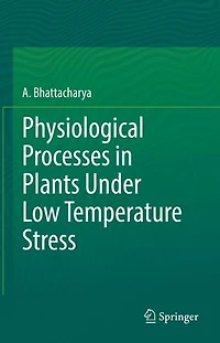 Physiological Processes Plants Under Low Temperature Stress