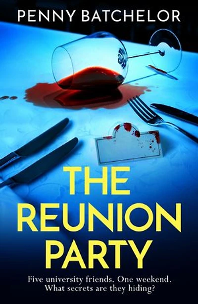 The Reunion Party: A completely addictive and fast-paced psychological thriller with shocking twist and turns