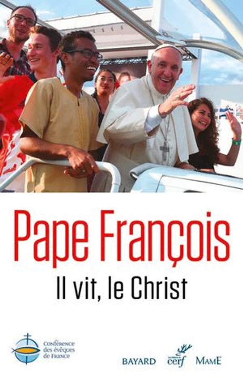 Il vit, le Christ - Christus vivit: Exhortation apostolique, traduction officielle