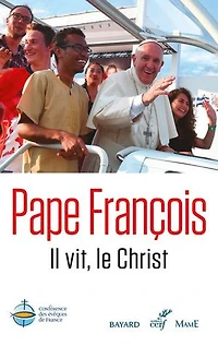 Il vit, le Christ - Christus vivit: Exhortation apostolique, traduction officielle
