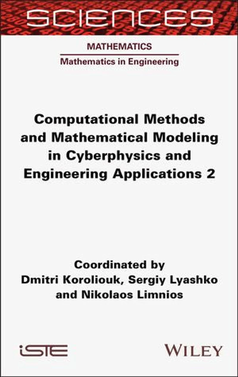 Computational Methods and Mathematical Modeling Cyberphysics Engineering Applications 2