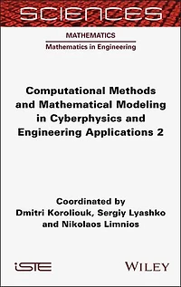 Computational Methods and Mathematical Modeling Cyberphysics Engineering Applications 2