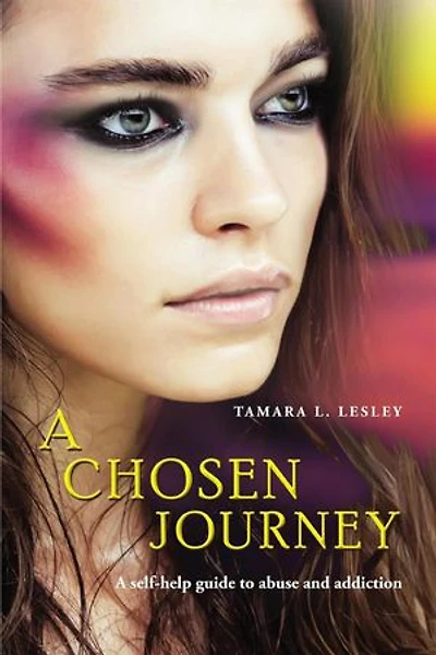 A Chosen Journey: A Self-help Guide to Abuse and Addiction