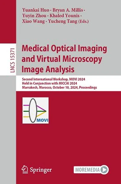 Medical Optical Imaging and Virtual Microscopy Image Analysis: Second International Workshop, MOVI 2024, Held Conjunction with MICCAI Marrakesh, Morocco, October 10, Proceedings