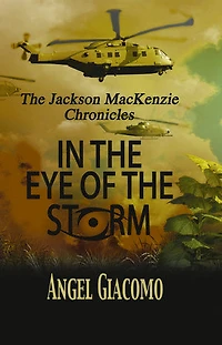 The Jackson MacKenzie Chronicles: In the Eye of the Storm: In the Eye of the Storm