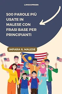 500 Parole Più Usate in Malese con Frasi Base per Principianti