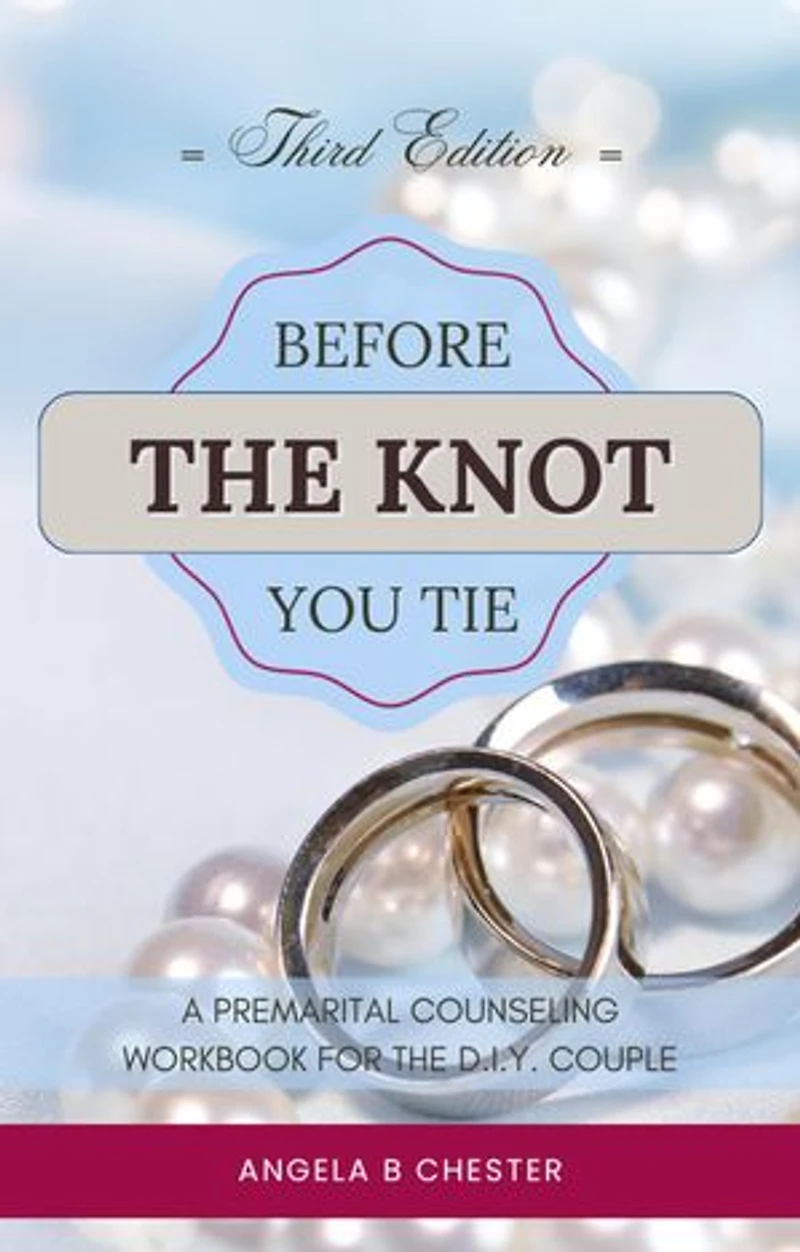 Before You Tie the Knot: A Premarital Counseling Workbook for the DIY Couple
