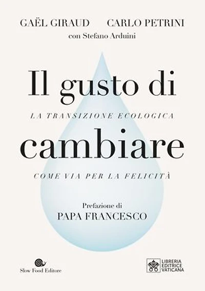 Il gusto di cambiare: La transizione ecologia come via per la felicità
