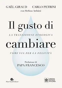 Il gusto di cambiare: La transizione ecologia come via per la felicità