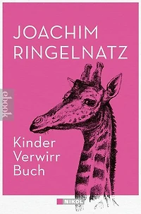 Kinder-Verwirr-Buch und Geheimes Kinder-Spiel-Buch: mit vielen Illustrationen von Ringelnatz