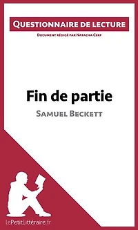Fin de partie de Samuel Beckett: Questionnaire de lecture