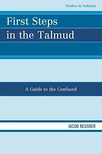 First Steps the Talmud: A Guide to Confused