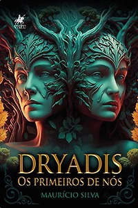 Dryadis: Os Primeiros de Nós