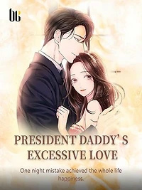 President Daddy's Excessive Love: Volume
