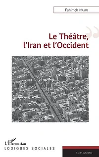 Le Théâtre, L'iran Et L'occident