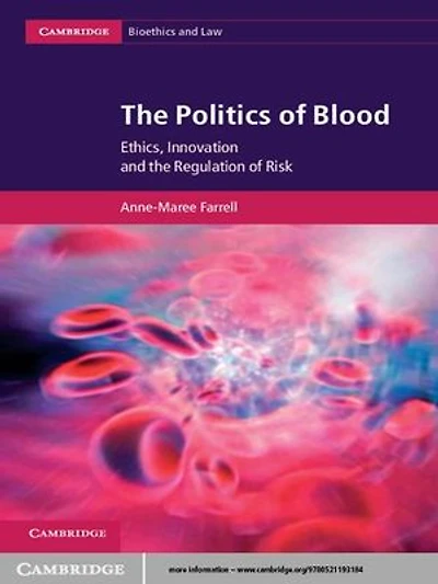 The Politics of Blood: Ethics, Innovation and the Regulation of Risk