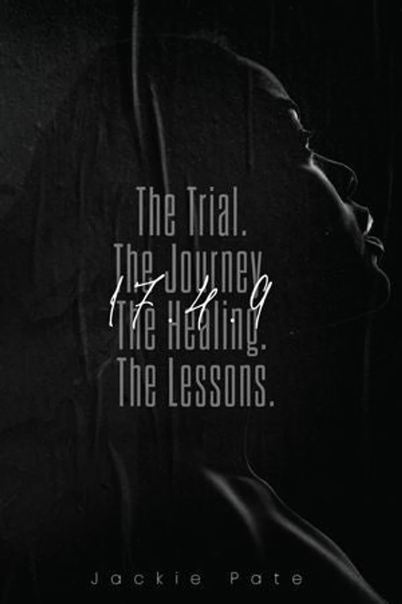 17.4.9 The Trial. The Journey. The Healing. The Lessons